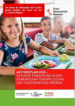 Deckblatt der Broschüre zum Aktionsplan 2025 Gesunde Ernährung in der Gemeinschaftsverpflegung der Stadtgemeinde Bremen